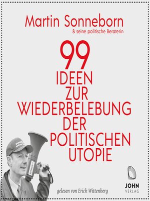 cover image of 99 Ideen zur Wiederbelebung der politischen Utopie